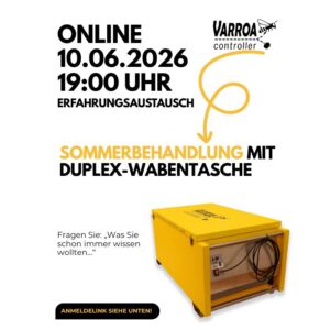 Online: Erfahrungsaustausch Sommerbehandlung mit der Duplex-Wabentasche Juni
